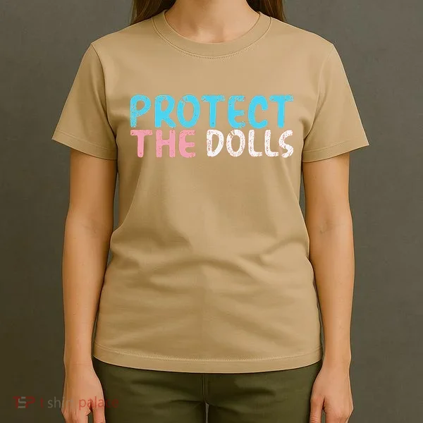 Protect The Dolls T-Shirt