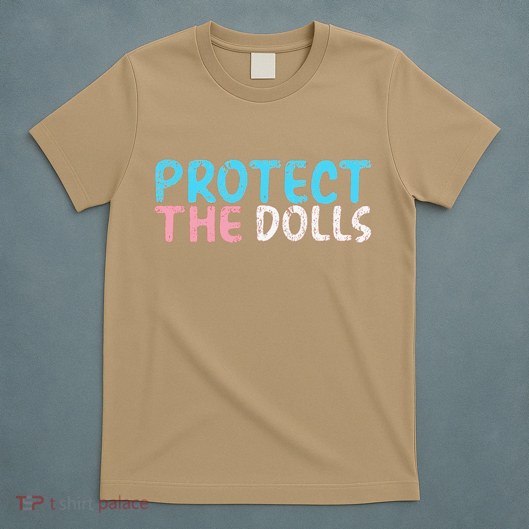 Protect The Dolls T-Shirt