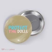 Protect The Dolls Button thumb 0