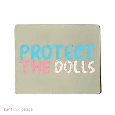 Protect The Dolls Mousepad