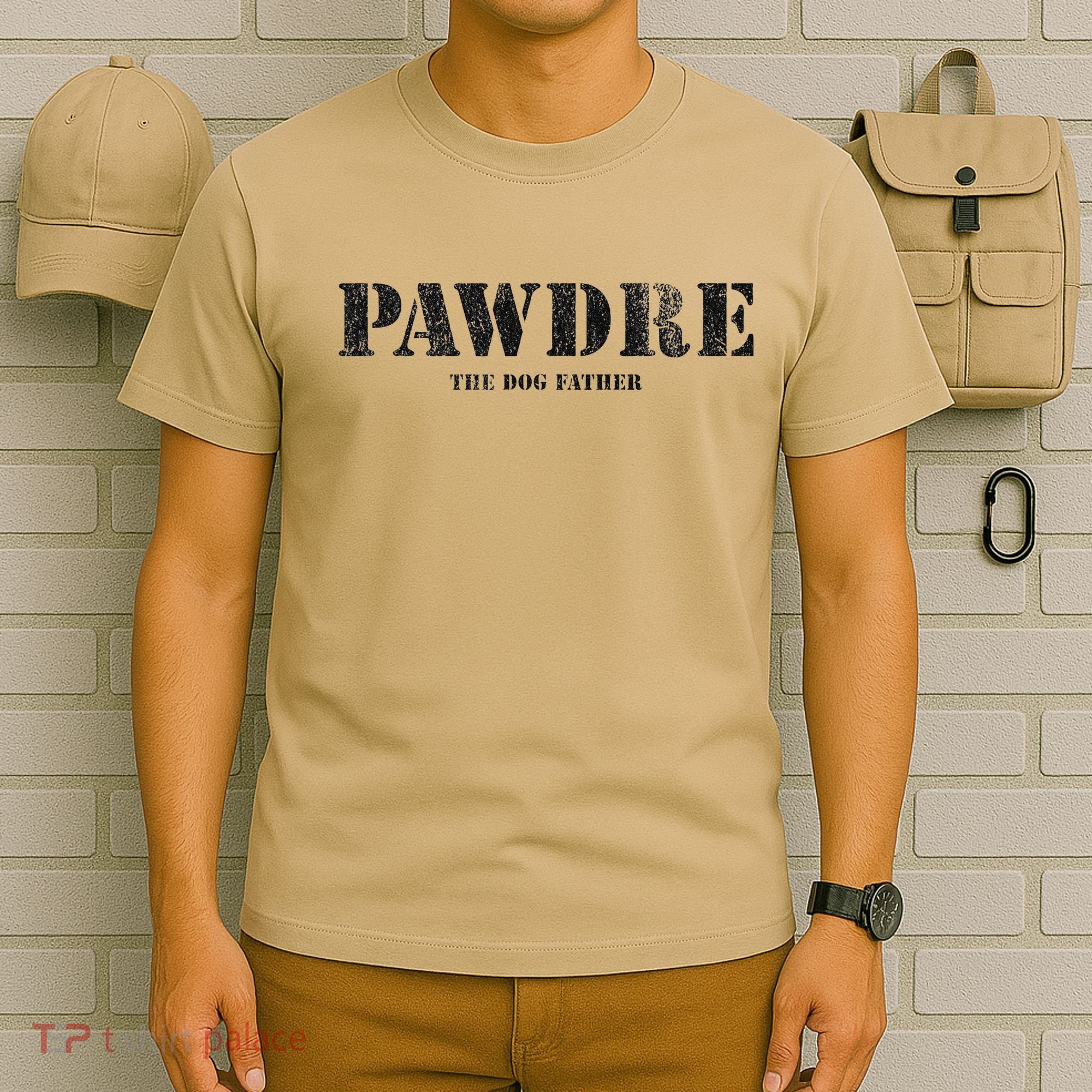 PAWDRE The Dog Father Dog Dad Fathers Day T-Shirt
