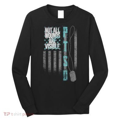 Not All Wounds Are Visible Ptsd Veteran Flag Long Sleeve Shirt