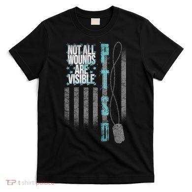 Not All Wounds Are Visible Ptsd Veteran Flag T-Shirt