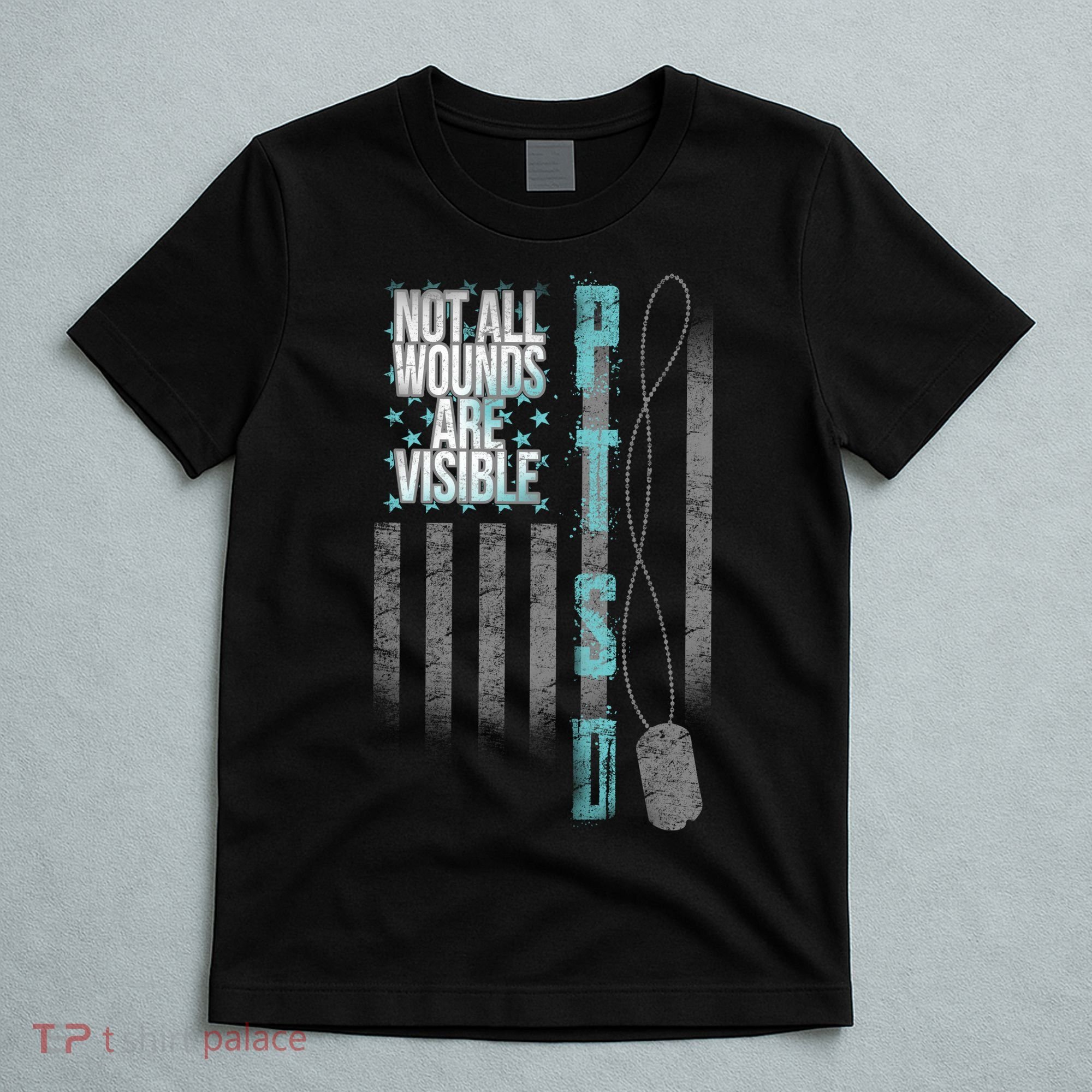 Not All Wounds Are Visible Ptsd Veteran Flag T-Shirt