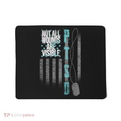 Not All Wounds Are Visible Ptsd Veteran Flag Mousepad