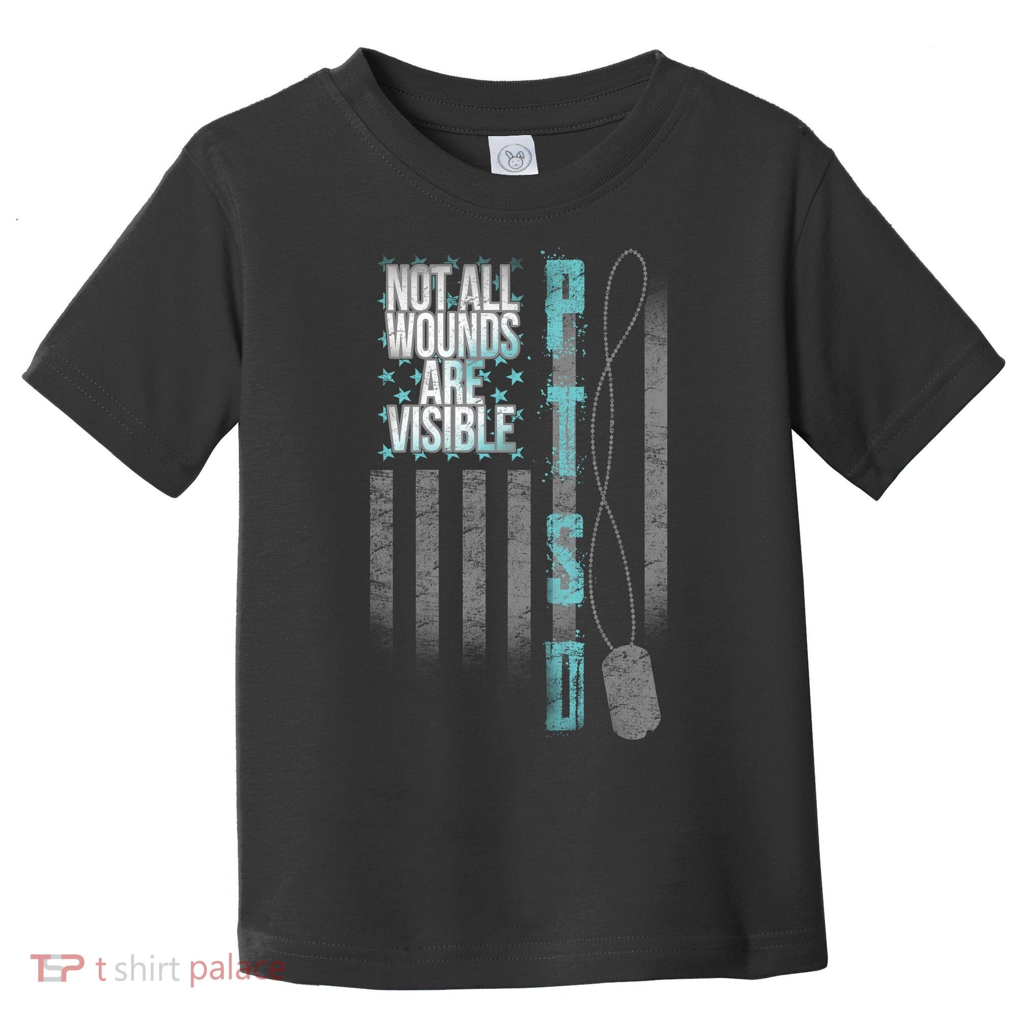 Not All Wounds Are Visible Ptsd Veteran Flag Toddler T-Shirt