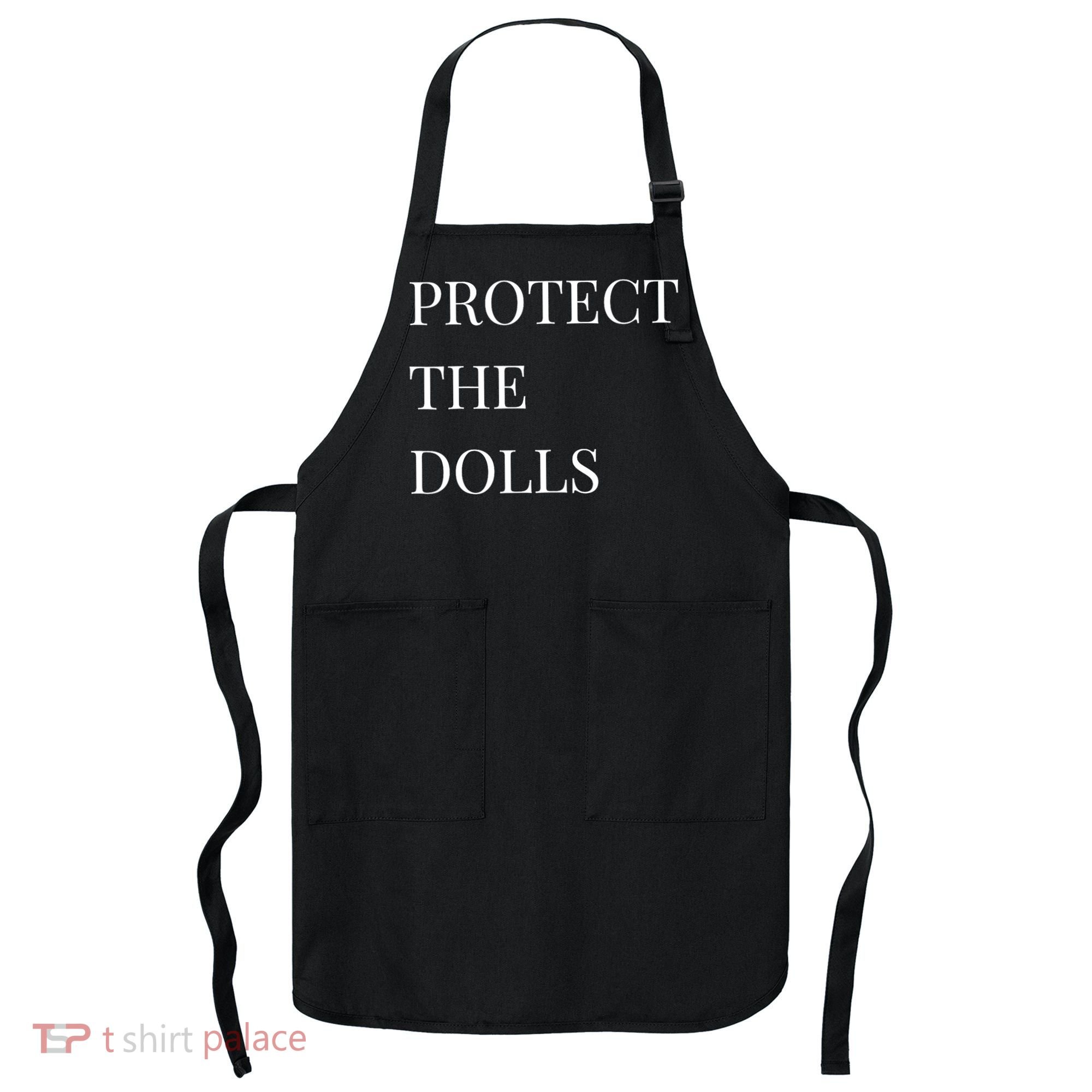 Protect The Dolls Protect The Dolls  Apron