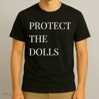 Protect The Dolls Protect The Dolls  T-Shirt thumb 3