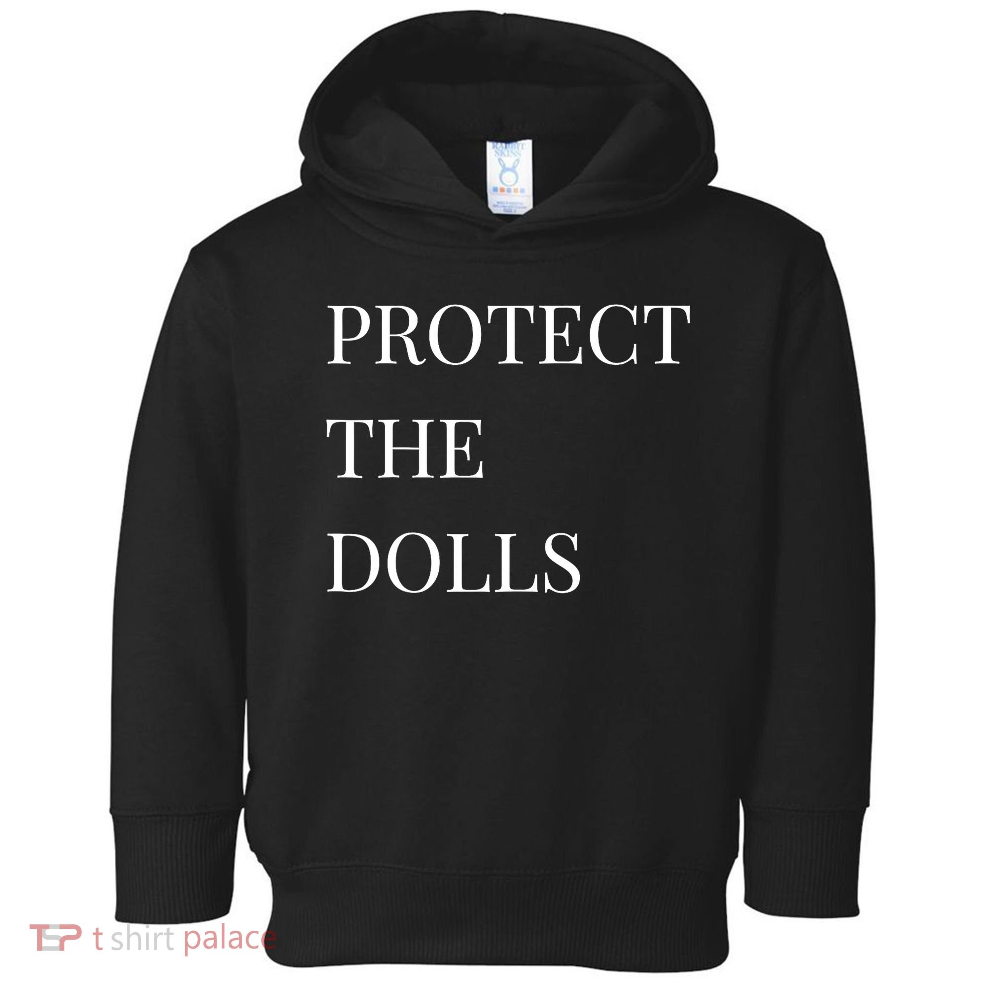 Protect The Dolls Protect The Dolls  Toddler Hoodie