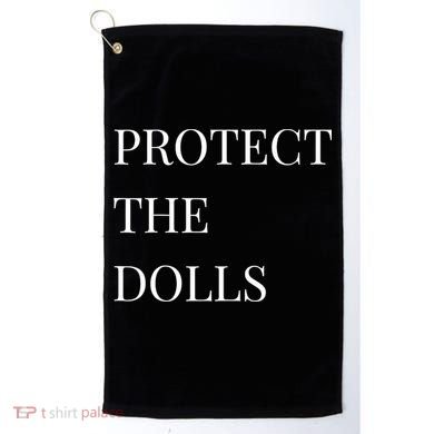 Protect The Dolls Protect The Dolls  Golf Towel