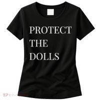 Protect The Dolls Protect The Dolls  Women's T-Shirt thumb 0