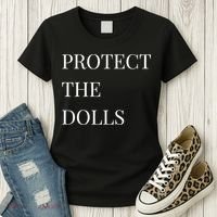 Protect The Dolls Protect The Dolls  Women's T-Shirt thumb 3