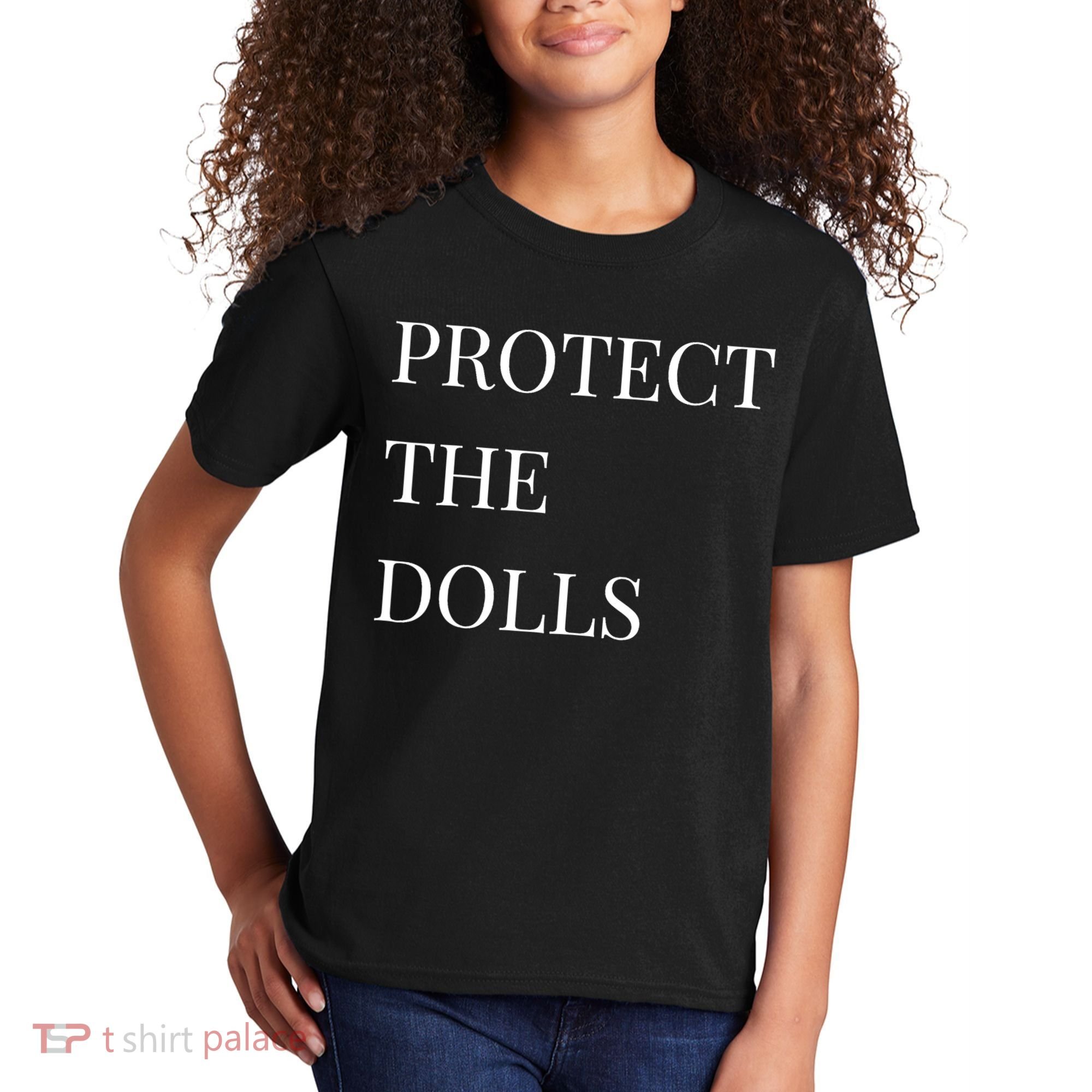 Protect The Dolls Protect The Dolls  Kids T-Shirt