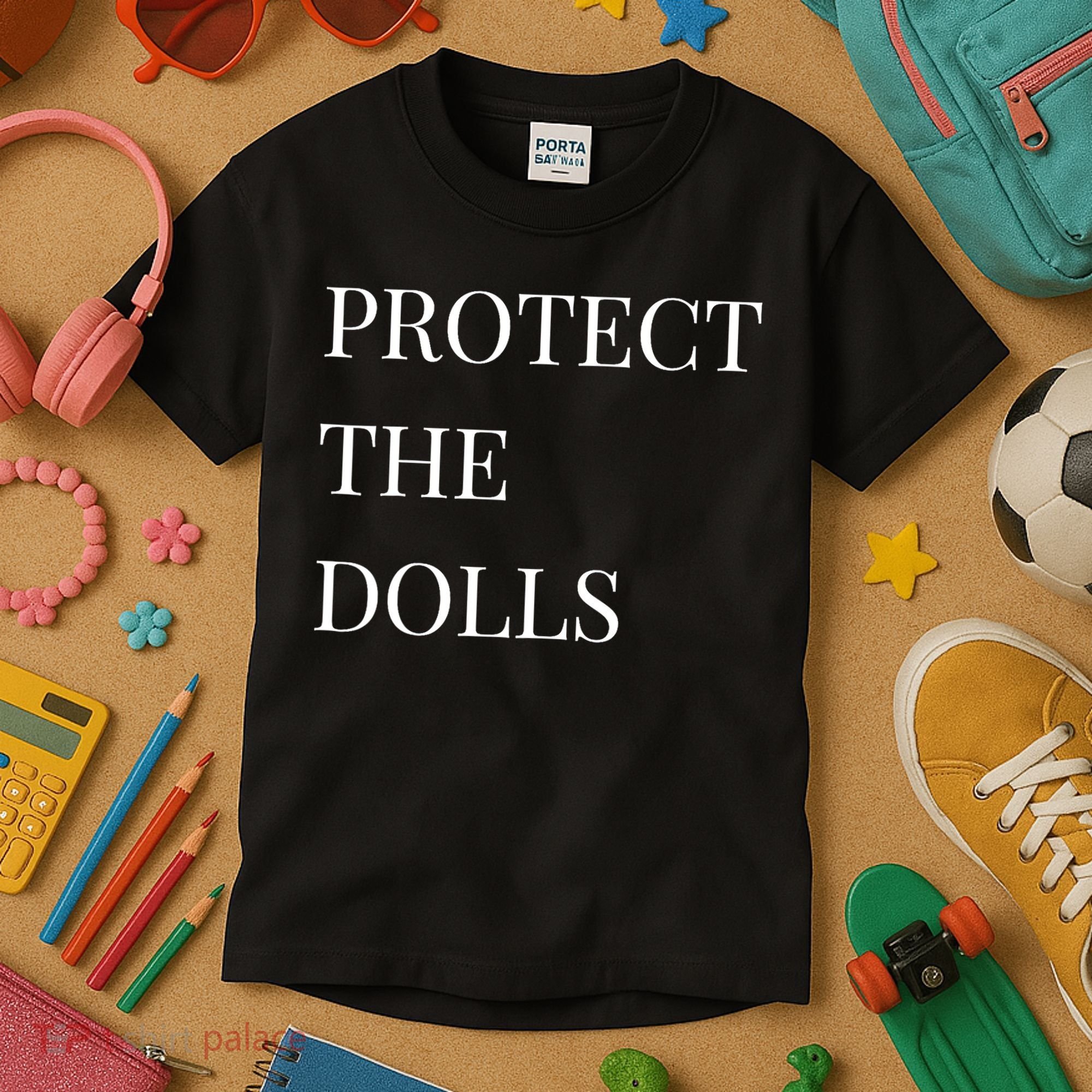 Protect The Dolls Protect The Dolls  Kids T-Shirt