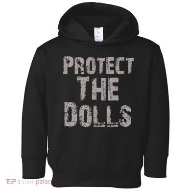 Protect The Dolls Crop Funny Women Toddler Hoodie
