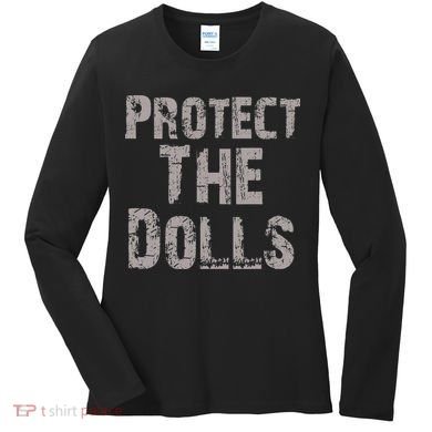 Protect The Dolls Crop Funny Women Women's Long Sleeve Shirt