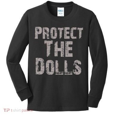 Protect The Dolls Crop Funny Women Kids Long Sleeve Shirt