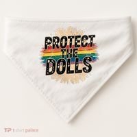 Protect The Dolls Funny Quote  Women Pride Month  USA-Made Doggie Bandana thumb 0