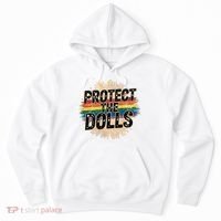 Protect The Dolls Funny Quote  Women Pride Month  Hoodie thumb 0