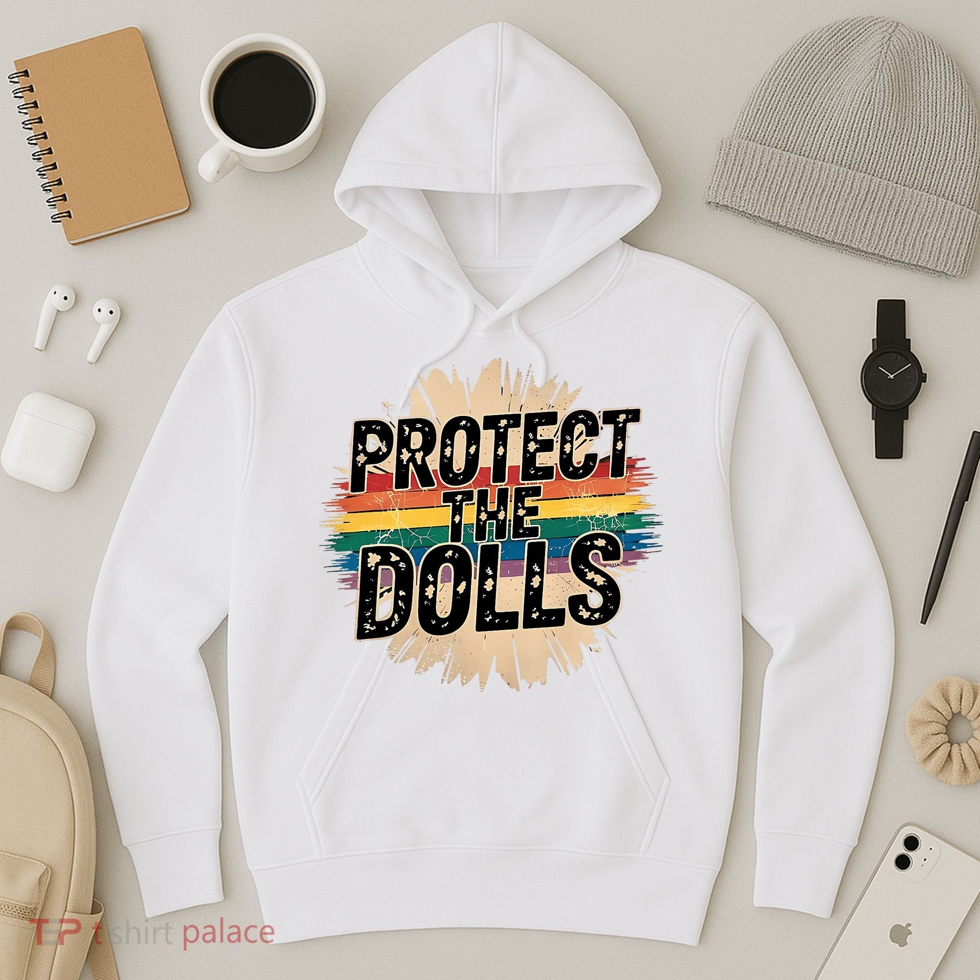 Protect The Dolls Funny Quote  Women Pride Month  Hoodie