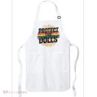Protect The Dolls Funny Quote  Women Pride Month  Apron thumb 0