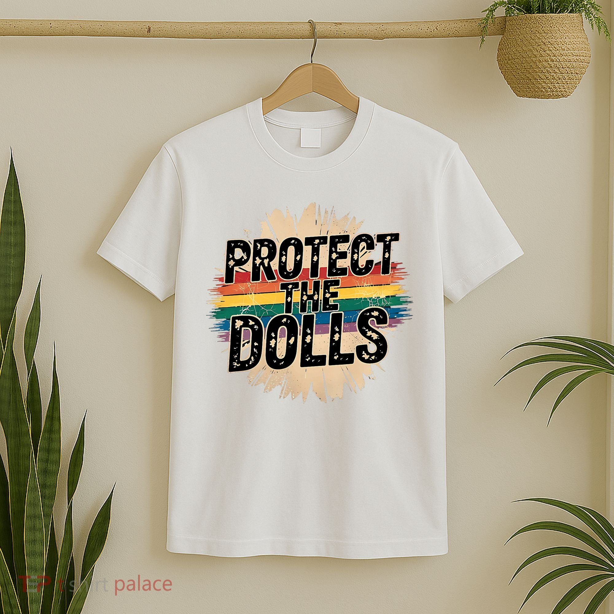 Protect The Dolls Funny Quote  Women Pride Month  T-Shirt