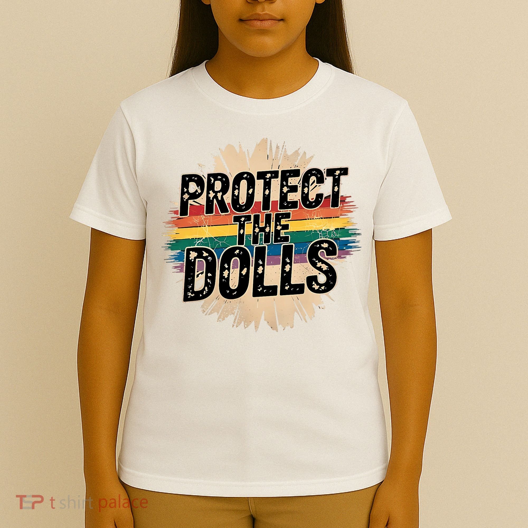 Protect The Dolls Funny Quote  Women Pride Month  T-Shirt
