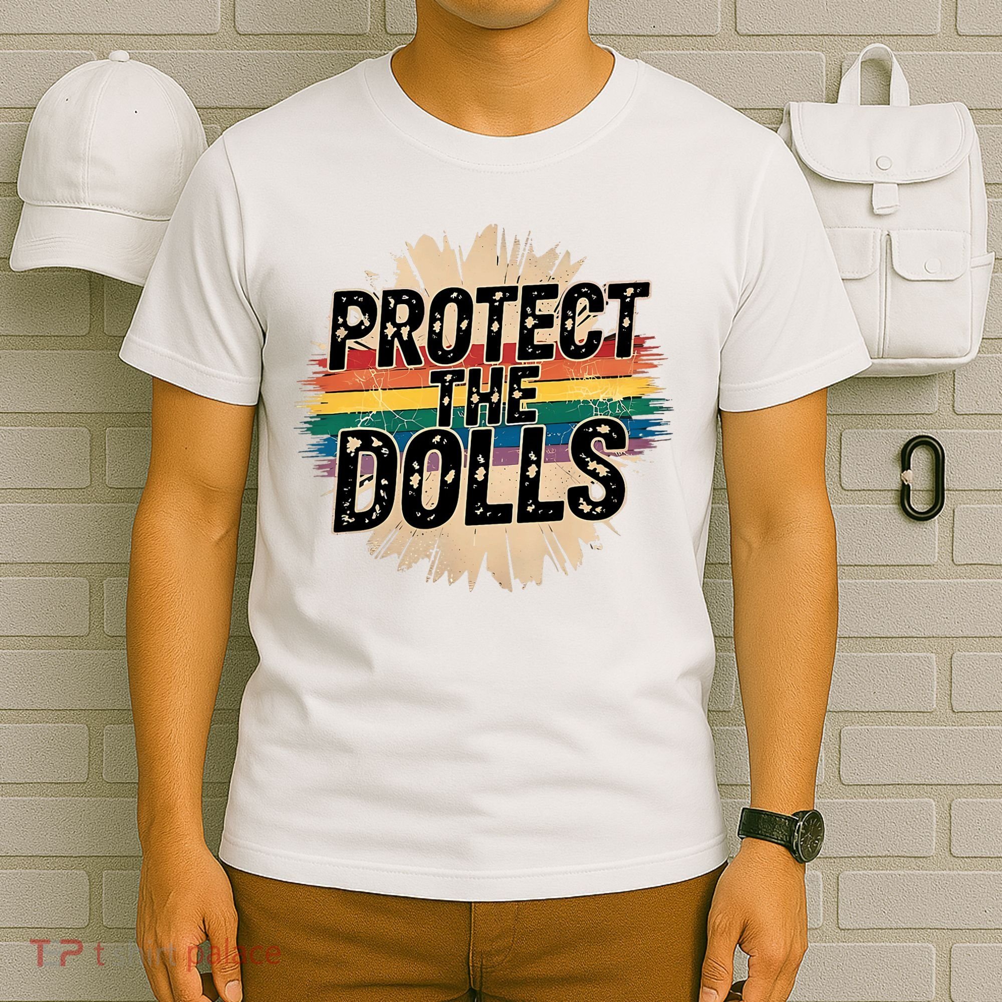 Protect The Dolls Funny Quote  Women Pride Month  T-Shirt