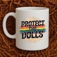 Protect The Dolls Funny Quote  Women Pride Month  Coffee Mug thumb 2