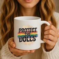 Protect The Dolls Funny Quote  Women Pride Month  Coffee Mug thumb 3