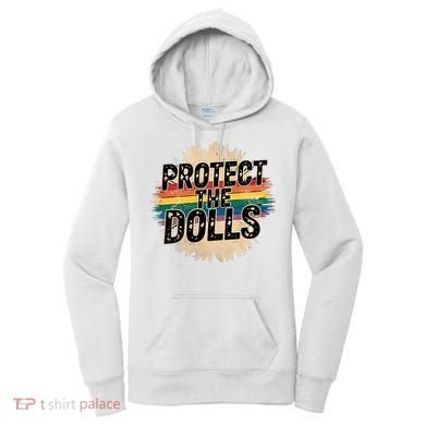Protect The Dolls Funny Quote  Women Pride Month  Women's Hoodie