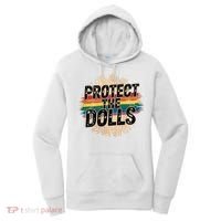 Protect The Dolls Funny Quote  Women Pride Month  Women's Hoodie thumb 0