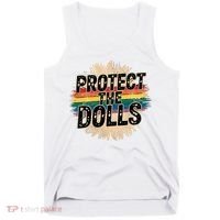 Protect The Dolls Funny Quote  Women Pride Month  Tank Top thumb 0
