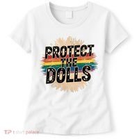 Protect The Dolls Funny Quote  Women Pride Month  Women's T-Shirt thumb 0