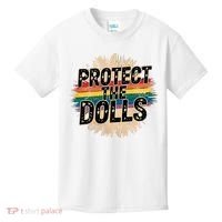 Protect The Dolls Funny Quote  Women Pride Month  Kids T-Shirt thumb 0