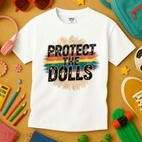 Protect The Dolls Funny Quote  Women Pride Month  Kids T-Shirt thumb 3