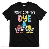 Prepare To Dye Eggs Funny Easter Hunting Pun Women T-Shirt thumb 0