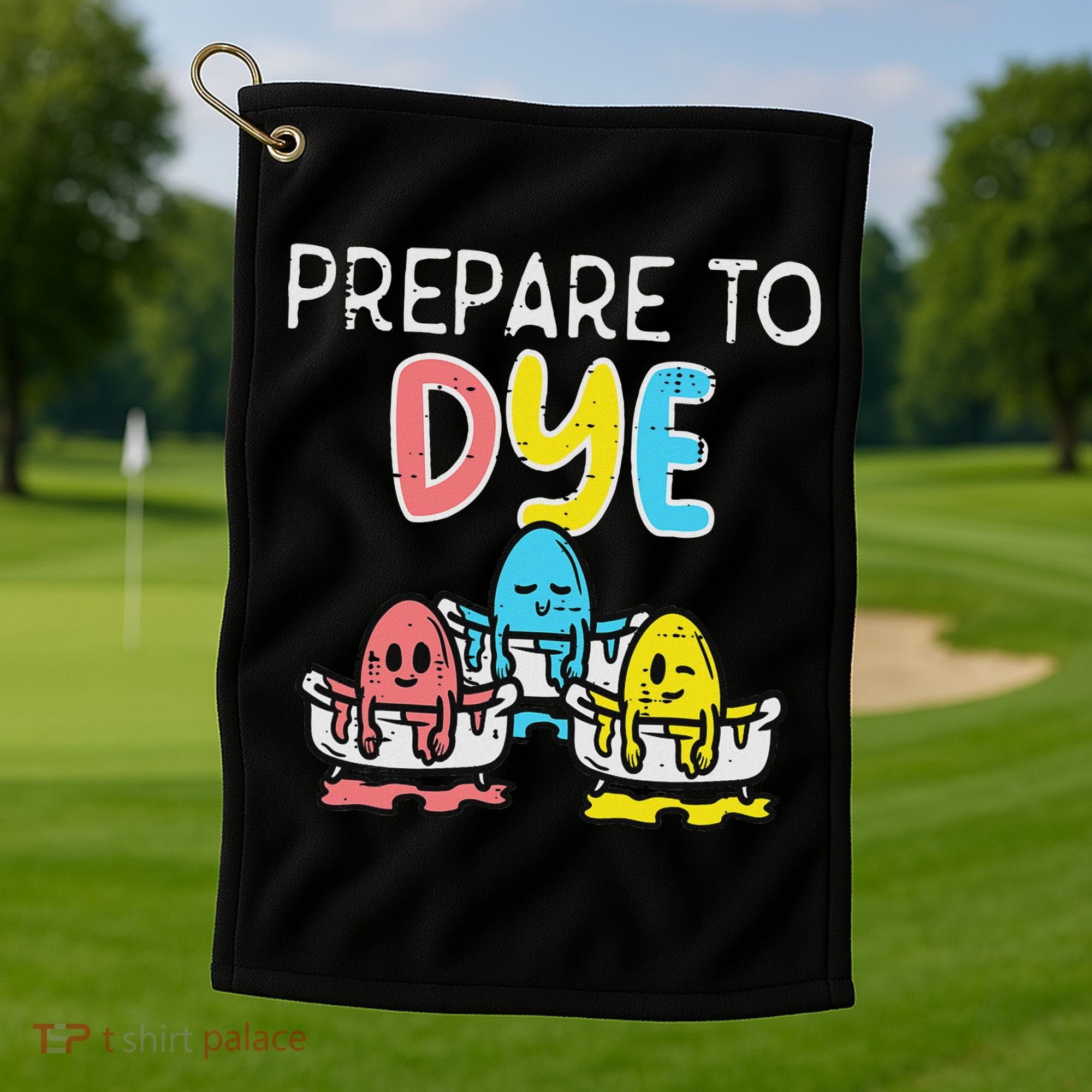 Prepare To Dye Eggs Funny Easter Hunting Pun Women Golf Towel