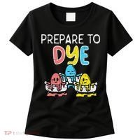 Prepare To Dye Eggs Funny Easter Hunting Pun Women Women's T-Shirt thumb 0