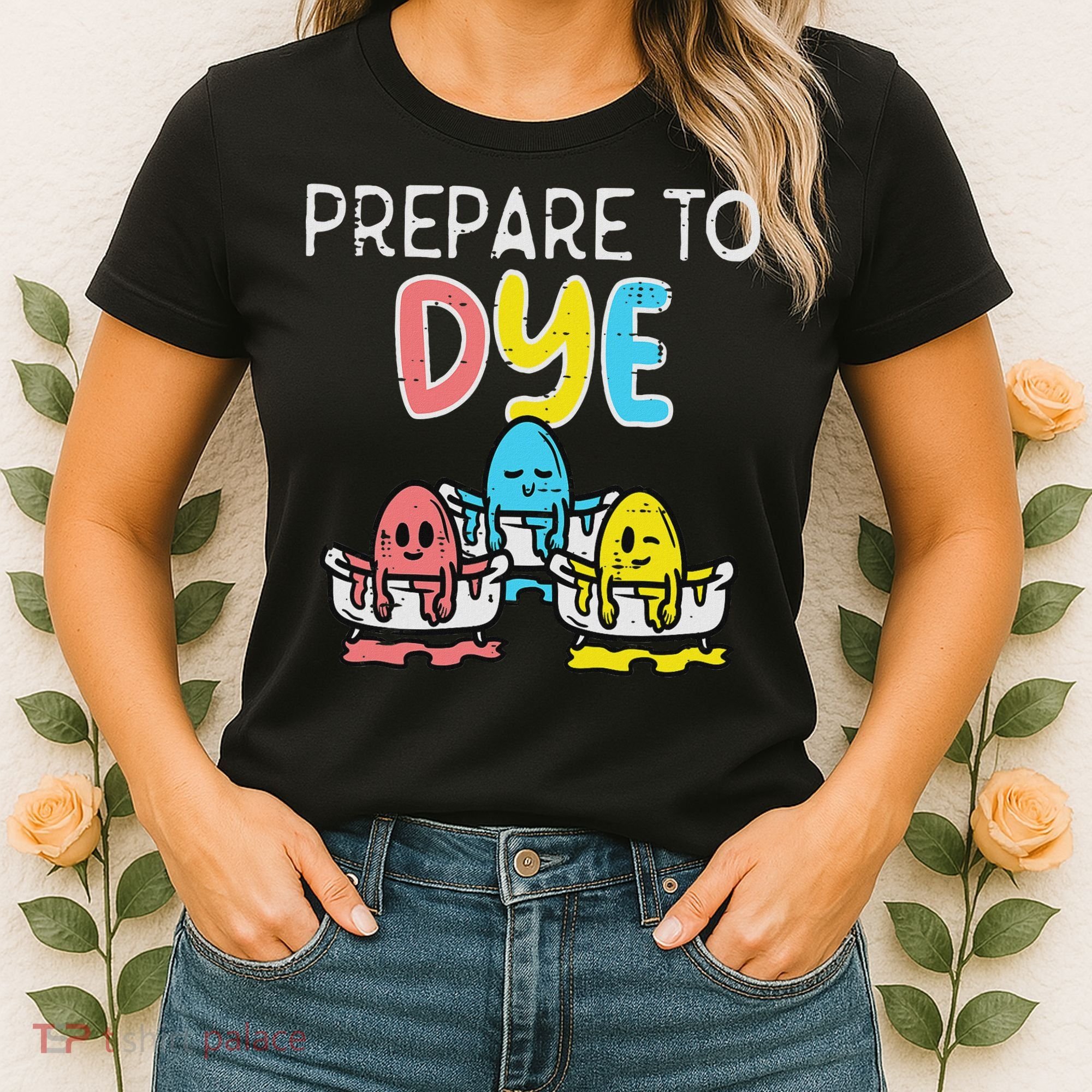 Prepare To Dye Eggs Funny Easter Hunting Pun Women Women's T-Shirt