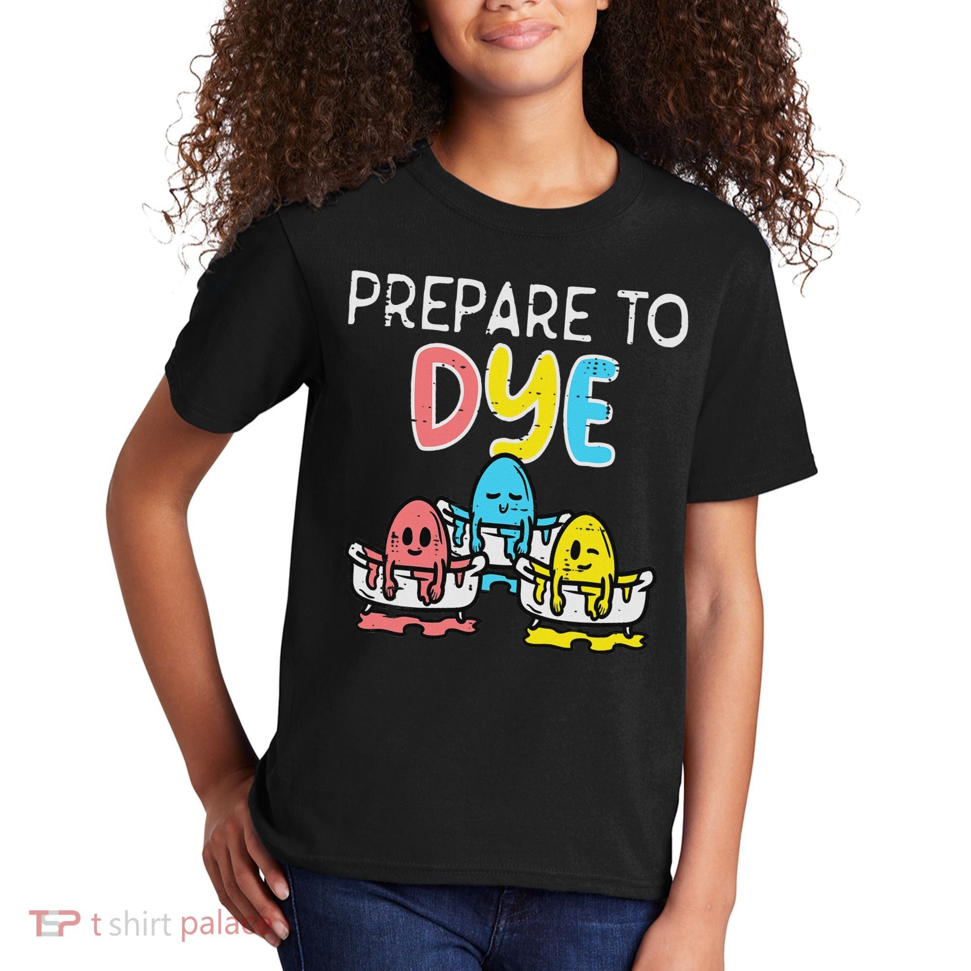 Prepare To Dye Eggs Funny Easter Hunting Pun Women Kids T-Shirt