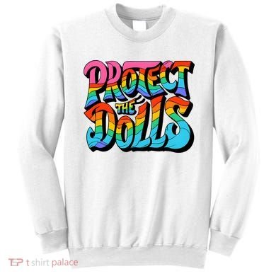 Protect The Dolls Retro Protect The Dolls LGBTQ Pride  Sweatshirt