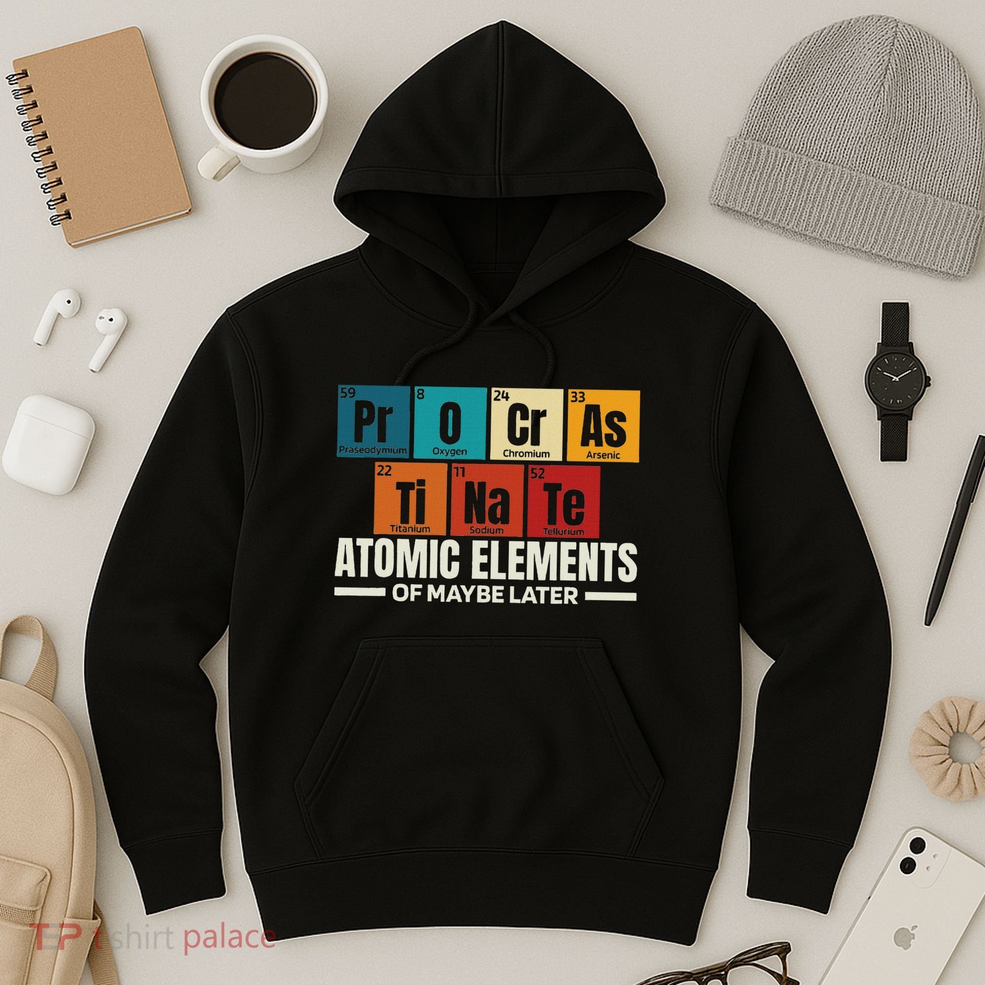 Periodic Table Elements Of Maybe Later Chemical Element Hoodie