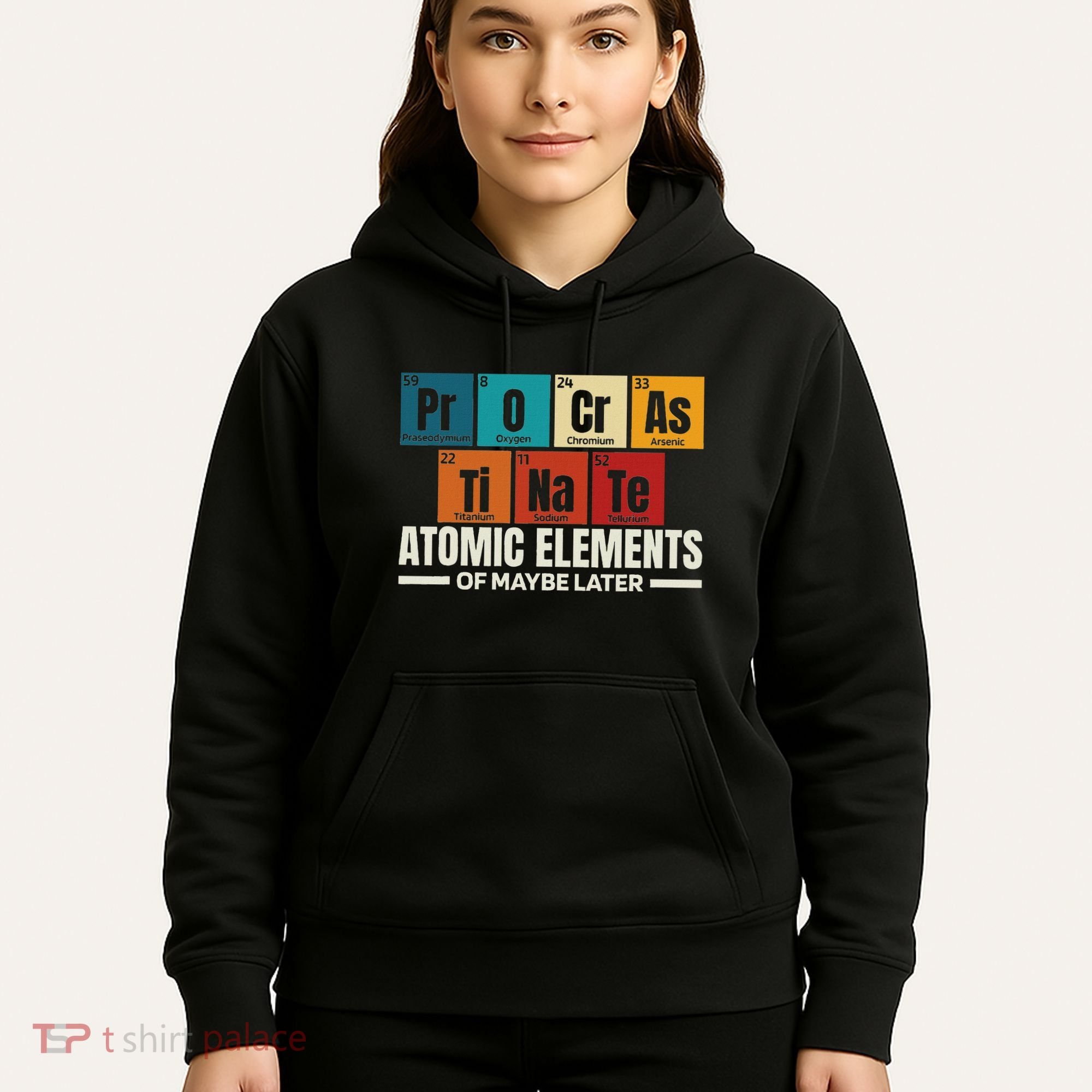 Periodic Table Elements Of Maybe Later Chemical Element Hoodie