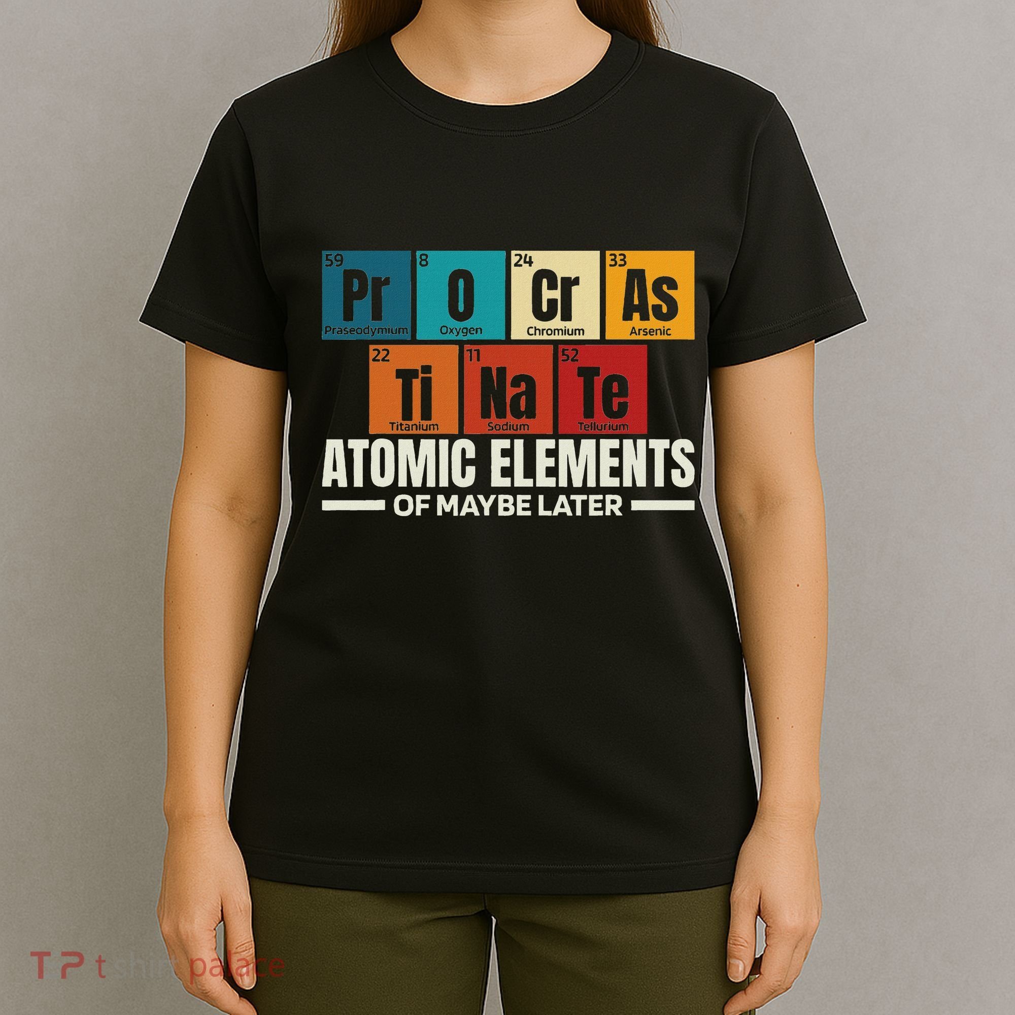 Periodic Table Elements Of Maybe Later Chemical Element T-Shirt