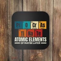 Periodic Table Elements Of Maybe Later Chemical Element Coaster thumb 0