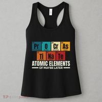Periodic Table Elements Of Maybe Later Chemical Element Women's Tank Top thumb 3