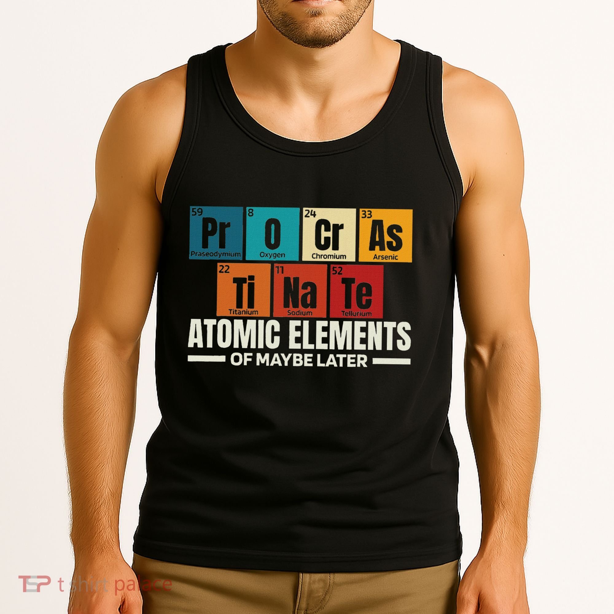 Periodic Table Elements Of Maybe Later Chemical Element Tank Top