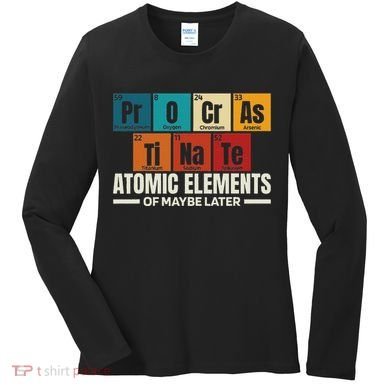 Periodic Table Elements Of Maybe Later Chemical Element Women's Long Sleeve Shirt
