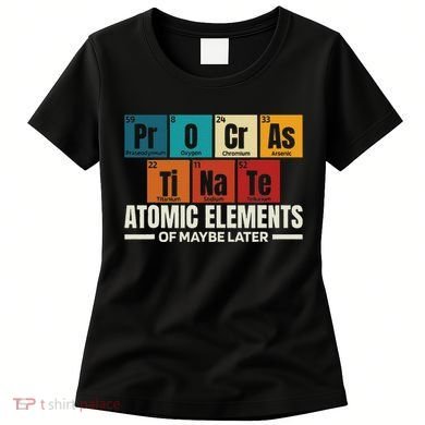 Periodic Table Elements Of Maybe Later Chemical Element Women's T-Shirt